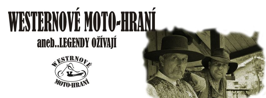 Westernové moto – hraní – Legendy ožívají